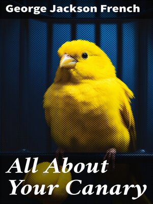 cover image of All About Your Canary